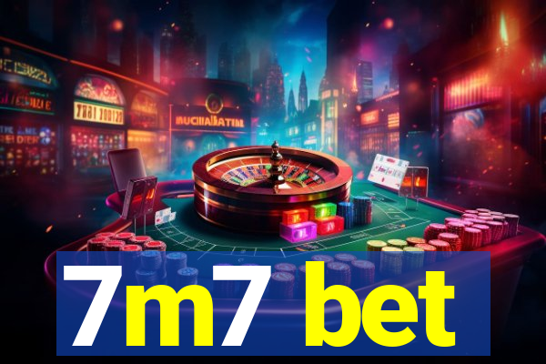 7m7 bet